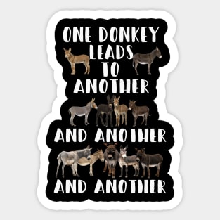 one donkey leads to another and another Sticker